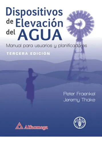 Dispositivos De Elevacion Del Agua / Fraenkel Y Thake