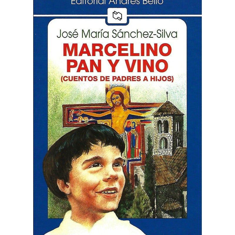 Marcelino Pan Y Vino / Jose Maria Sanchez