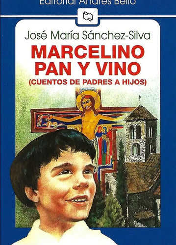 Marcelino Pan Y Vino / Jose Maria Sanchez