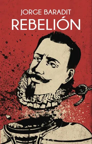 Rebelión. Historia Secreta De Chile / Jorge Baradit