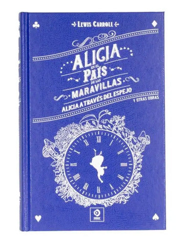 Alicia En El Pais De Las Maravillas & A Traves Del Espejo
