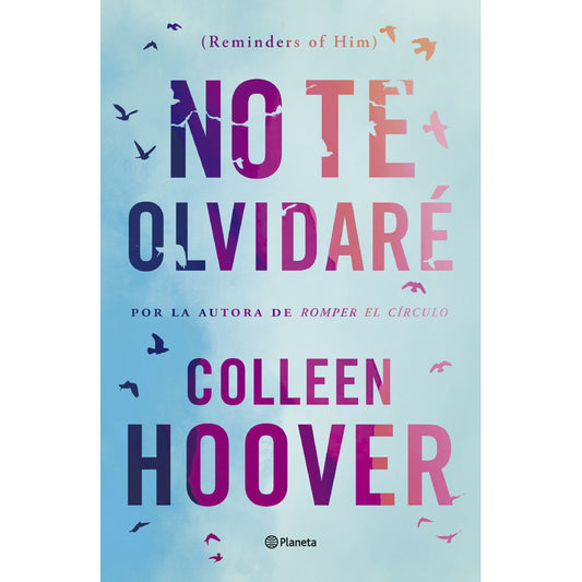 No Te Olvidaré (reminders Of Him) / Colleen Hoover