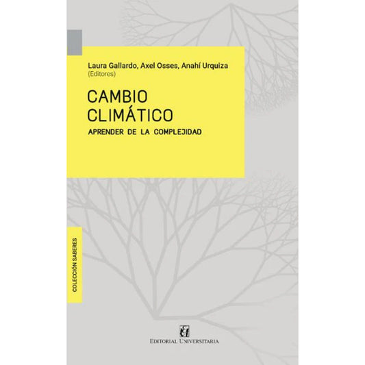 Cambio Climatico Aprender De La Complejidad / Gallardo