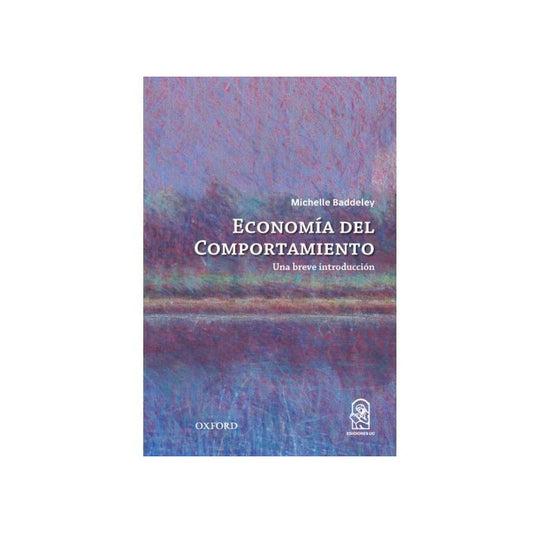 Economía Del Comportamiento / Michelle Baddeley
