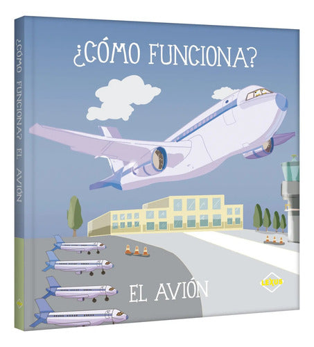 Como Funciona El Avion (tapa Dura) / Lexus