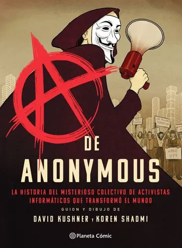 A De Anonymous (novela Gráfica) / Kushner Y Shadmi