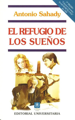 El Refugio De Los Sueños / Antonio Sahady
