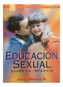 Educacion Sexual Desde La Infancia / Karin Stevens