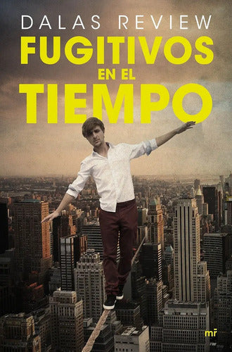 Fugitivos En El Tiempo / Dalas Review