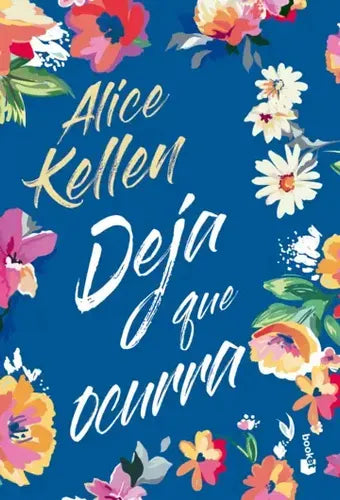 Deja Que Ocurra (tapa Dura) / Alice Kellen