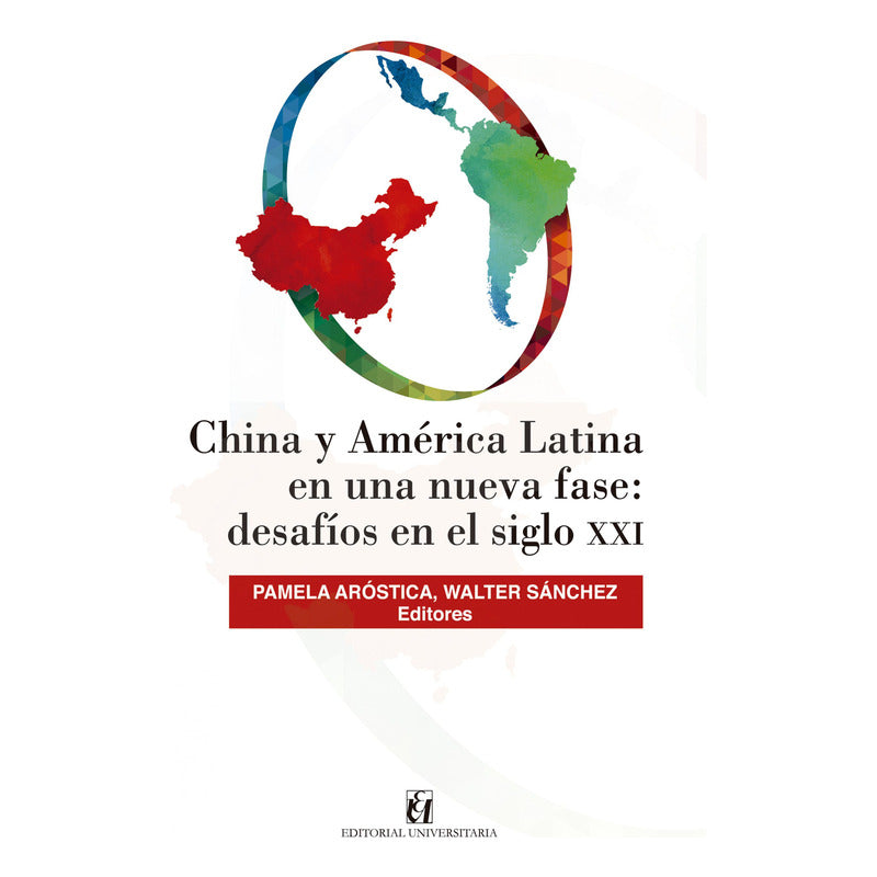 China Y América Latina En Una Nueva Fase / Arostica &sanchez