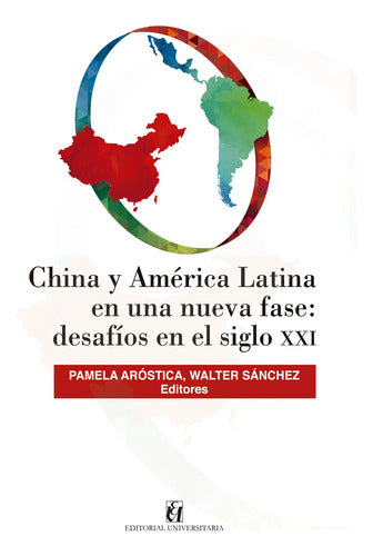 China Y América Latina En Una Nueva Fase / Arostica &sanchez