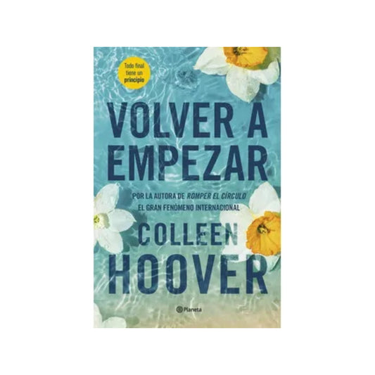 Volver A Empezar (it Starts With Us) / Colleen Hoover