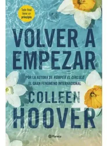 Volver A Empezar (it Starts With Us) / Colleen Hoover