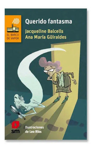 Querido Fantasma / Ana Maria Guiraldes Y Jacqueline Balcells