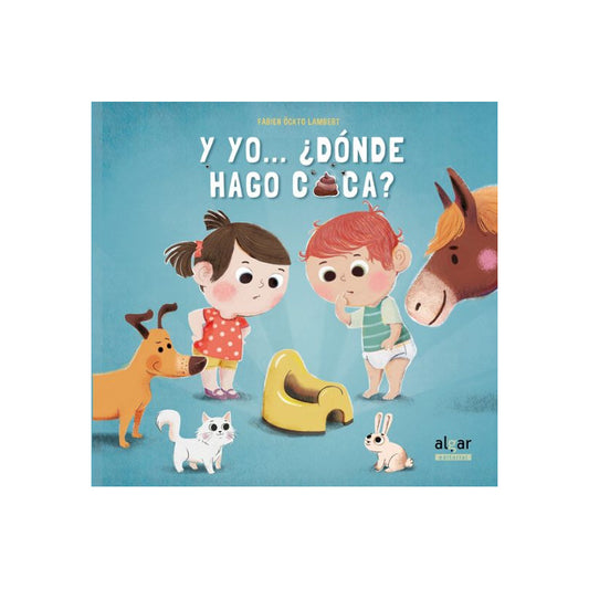 Y Yo...¿dónde Hago Caca? (tapa Dura) / Carine Fontaine