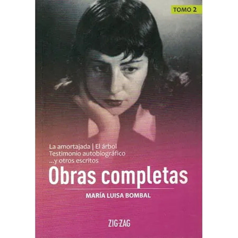 Obras Completas Tomo 2 Amortajada Arbol / Maria Luisa Bombal