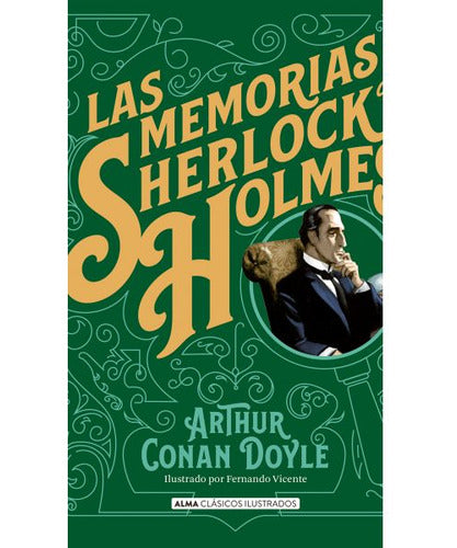 Las Memorias De Sherlock Holmes (td Ilustrado) / Conan Doyle
