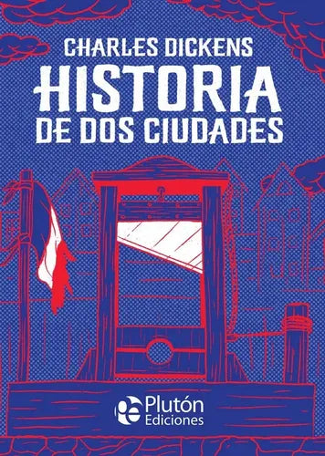 Historia De Dos Ciudades (tapa Dura) / Charles Dickens