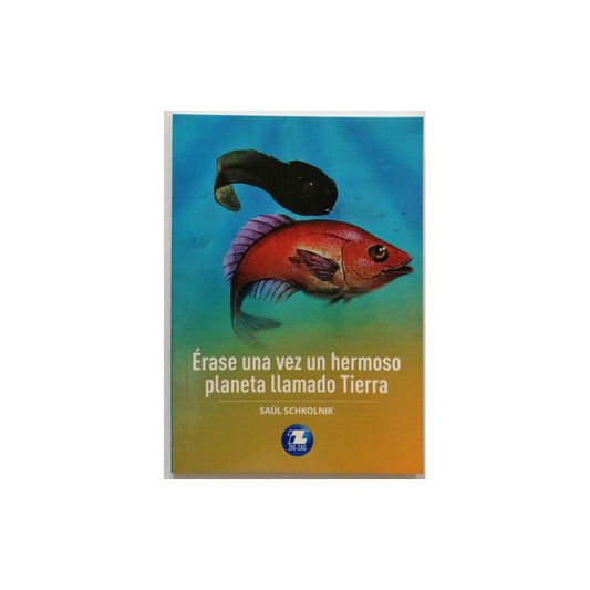 Erase Una Vez Un Hermoso Planeta Llamado Tierra / Schkolnik