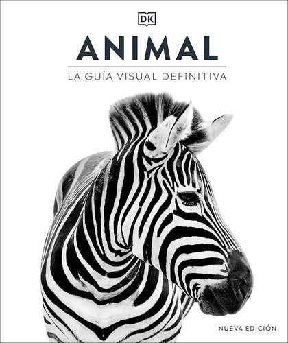 Dk Animal La Guia Visual Definitiva (tapa Dura)