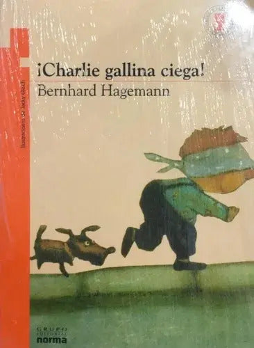 Charlie Gallina Ciega / Bernhard Hagemann