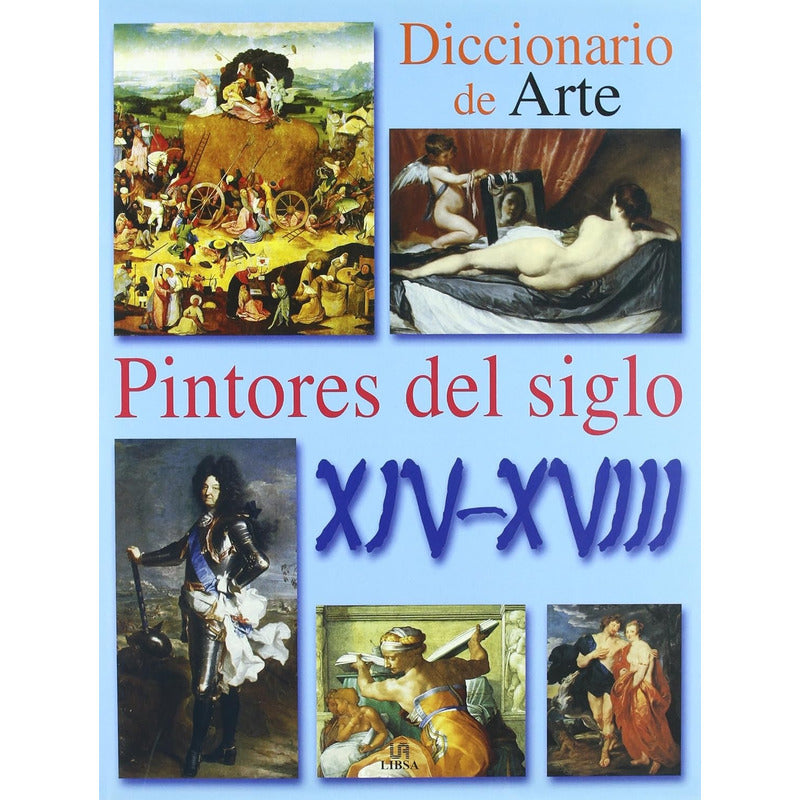 Pintores Del Siglo Xiv / Xviii / Libsa