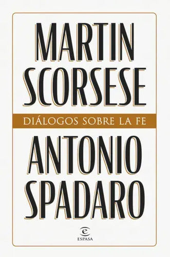 Diálogos Sobre La Fe / Martin Scorsese