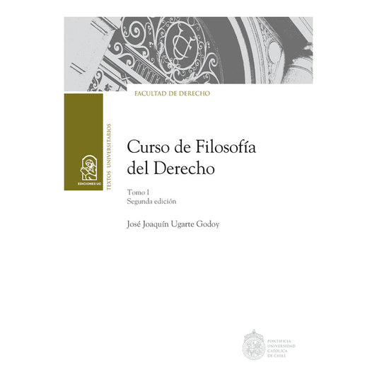 Curso Filosofia Del Derecho Tomo I / José Joaquin Ugarte