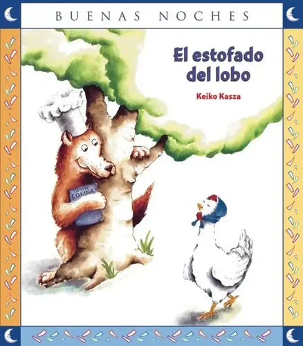 El Estofado Del Lobo / Keiko Kasza