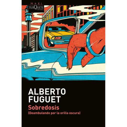 Sobredosis / Alberto Fuguet