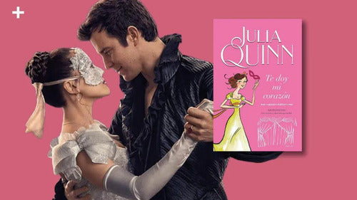 Te Doy Mi Corazon (bridgerton 3) / Julia Quinn