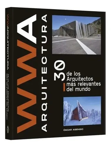 Wwa Architecture 30 Arquitectos Más Relevantes Del Mundo