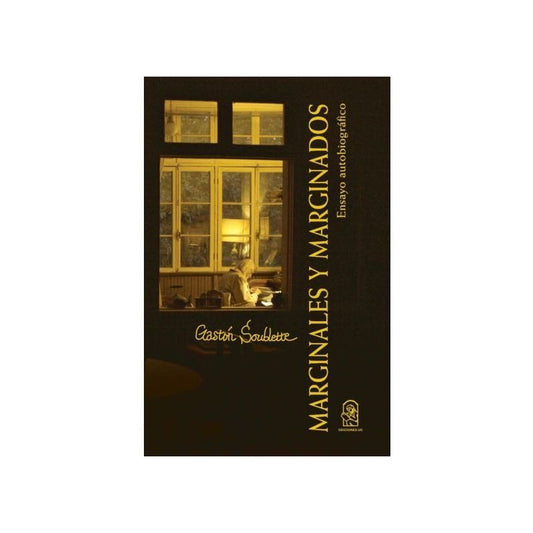 Marginales Y Marginados / Gaston Soublette