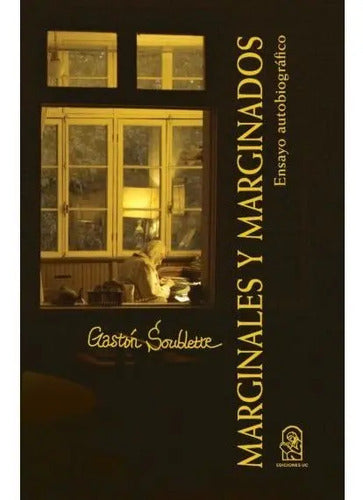 Marginales Y Marginados / Gaston Soublette
