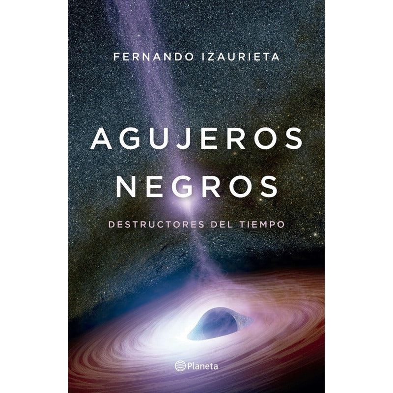 Agujeros Negros / Fernando Izaurieta