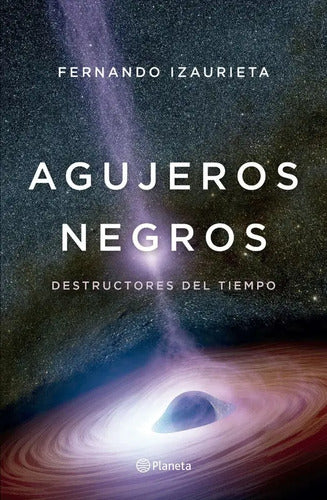 Agujeros Negros / Fernando Izaurieta