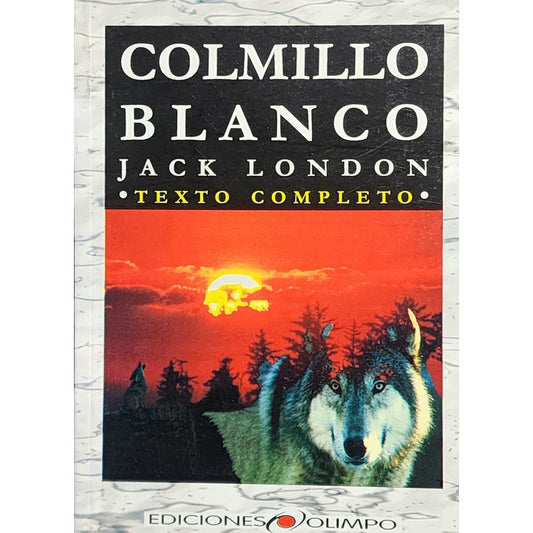 Colmillo Blanco / Jack London