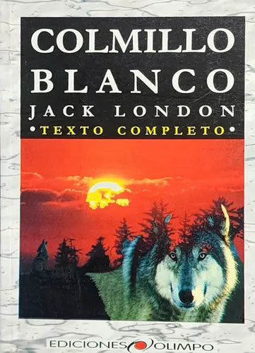 Colmillo Blanco / Jack London