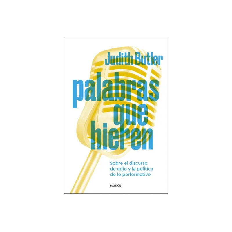 Palabras Que Hieren / Judith Butler