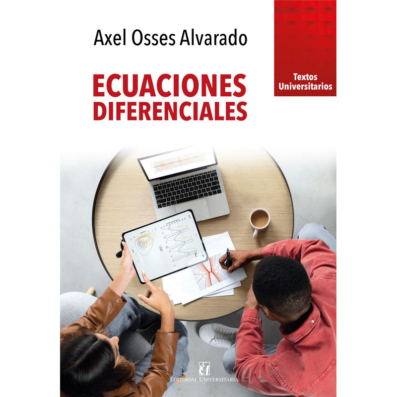 Ecuaciones Diferenciales / Axel Osses