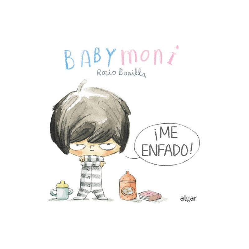 Babymoni. ¡me Enfado! (tapa Dura) / Rocío Bonilla