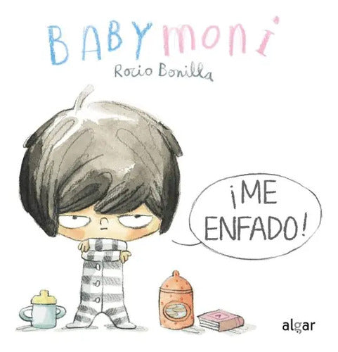 Babymoni. ¡me Enfado! (tapa Dura) / Rocío Bonilla