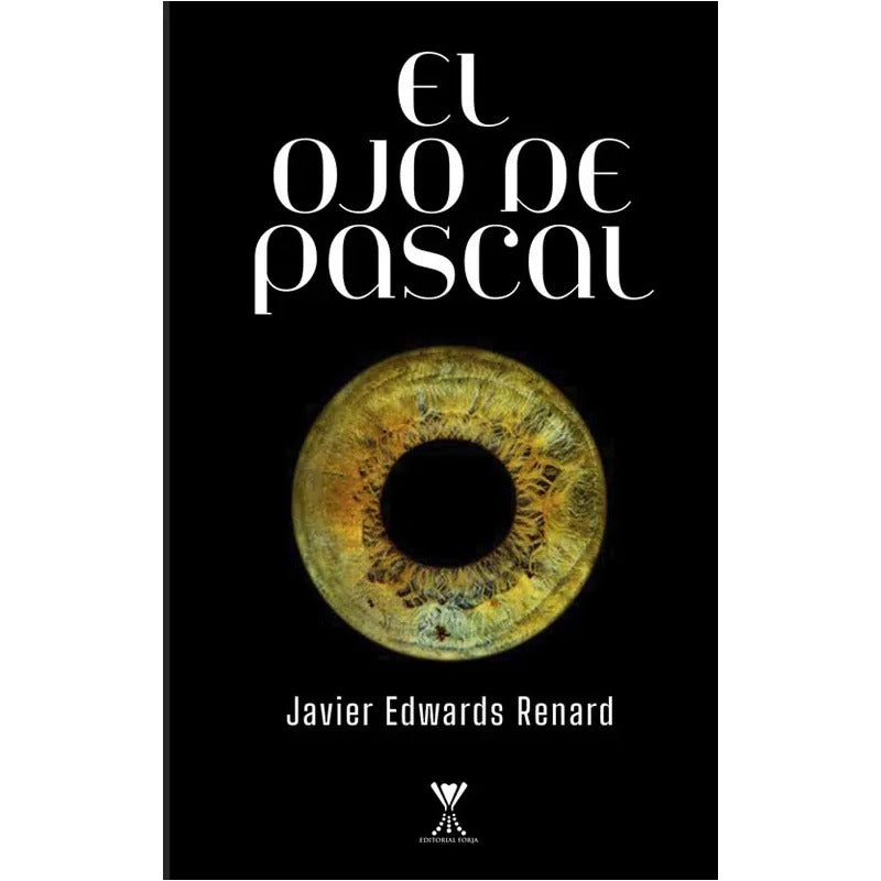 El Ojo De Pascal / Javier Edwards
