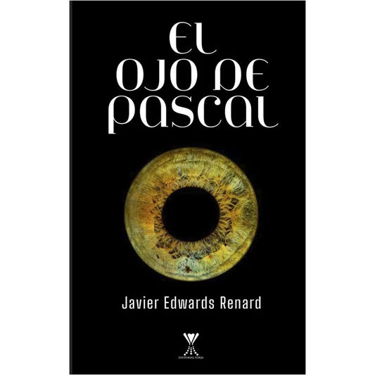 El Ojo De Pascal / Javier Edwards