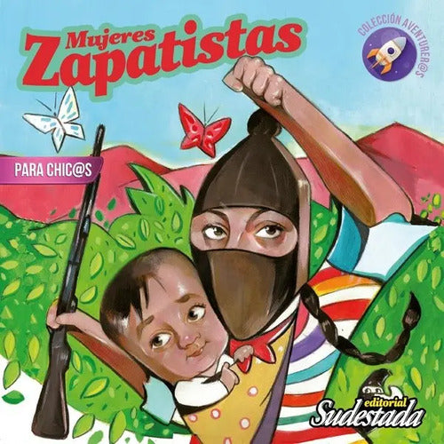 Mujeres Zapatistas Para Chicos / Vanesa Jalil