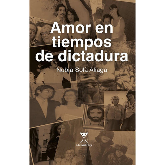 Amor En Tiempos De Dictadura / Nubia Solà Aliaga