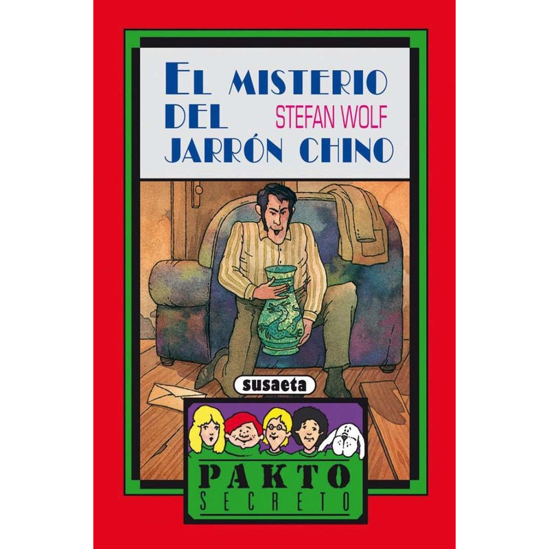 El Misterio Del Jarron Chino (pakto Secreto) / Susaeta