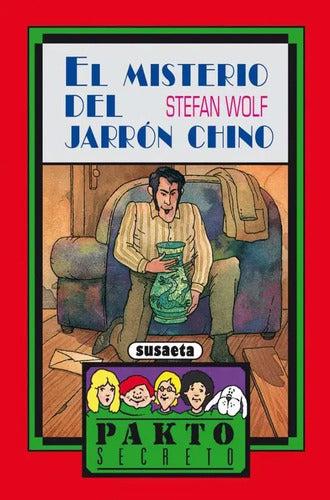 El Misterio Del Jarron Chino (pakto Secreto) / Susaeta