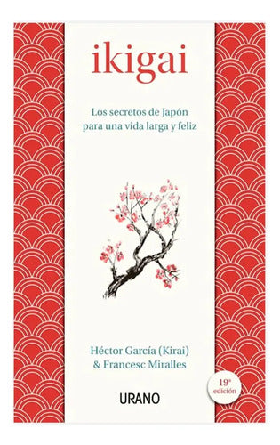 Ikigai / Héctor García Y Francesc Miralles